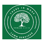 There Is More Lawn Services
