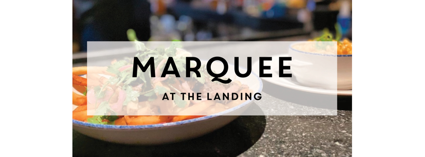 Marquee at the Landing