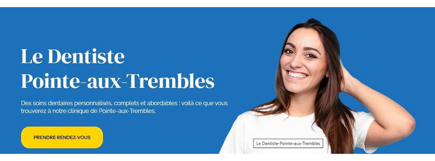 Le Dentiste Pointe Aux Trembles